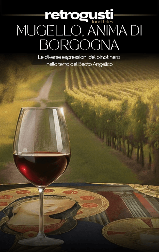 Mugello: anima di Borgogna | Degustazione Pinot Nero con Retrogusti a Firenze